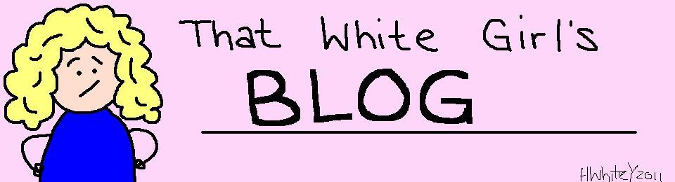 That White Girl's Blog